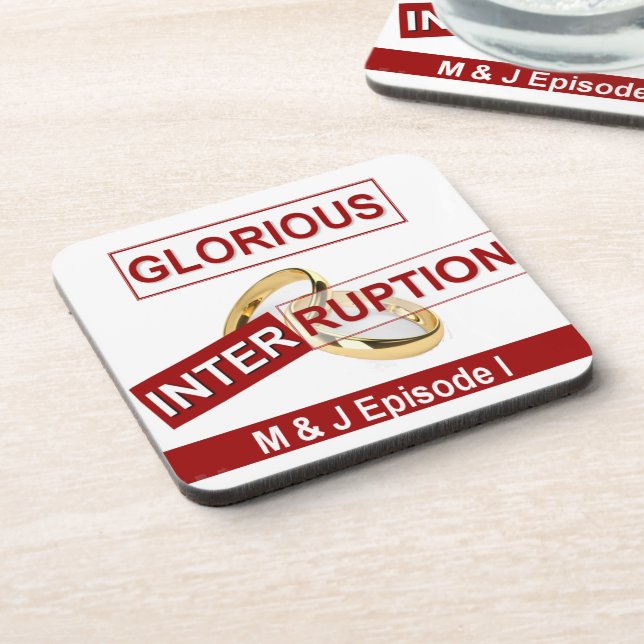Glorious Interruption: A Golden Beginning Coaster (Left Side)