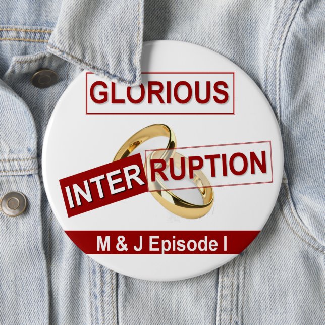 Glorious Interruption Nice Day Better Night  gifts 6 Inch Round Button (In Situ)