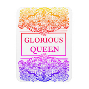 GLORIOUS QUEEN - Positive Statement Quote Magnet