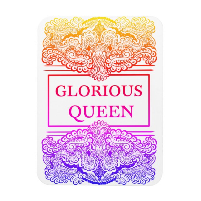 GLORIOUS QUEEN - Positive Statement Quote Magnet (Vertical)