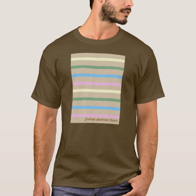 Glorious T-Shirt of Absolute Victory (Front)