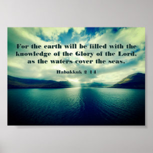 Glory of the Lord, Bible Verse, Habakkuk 2:14 Poster