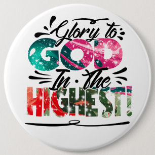 Glory to God 6 Inch Round Button