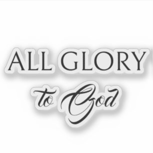 Glory To God Black Calligraphy Christian Stickers