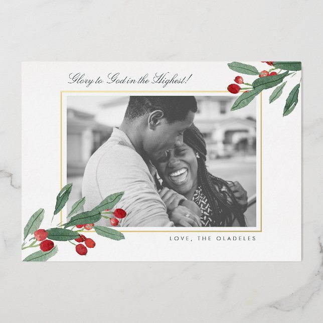 Glory to God Greenery Berries & Script Photo Gold Foil Holiday Card (Front)