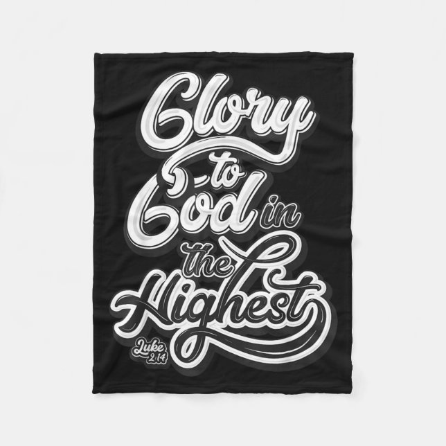 Glory To God In The Highest Luke 2_14 Praise Chris Fleece Blanket (Front)