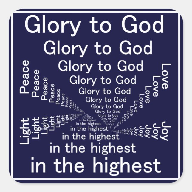 Glory to God in the highest Square Sticker (Front)