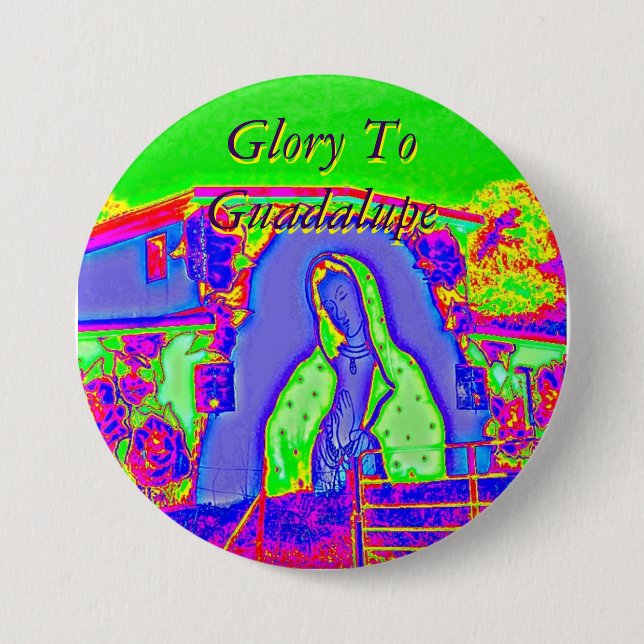 Glory To Guadalupe 3 Inch Round Button (Front)