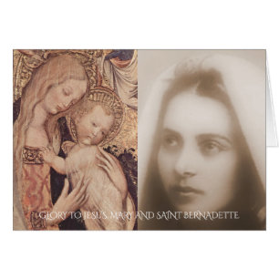 GLORY TO JESUS, MARY AND SAINT BERNADETTE