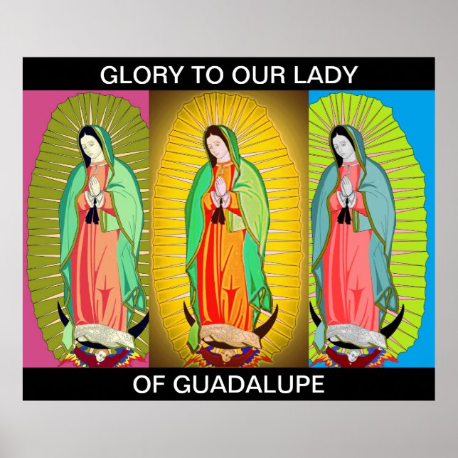 GLORY TO OUR LADY OF GUADALUPE POSTER (Front)