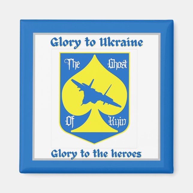 Glory To The Heroes Ukraine Fighter Ace Magnet (Front)