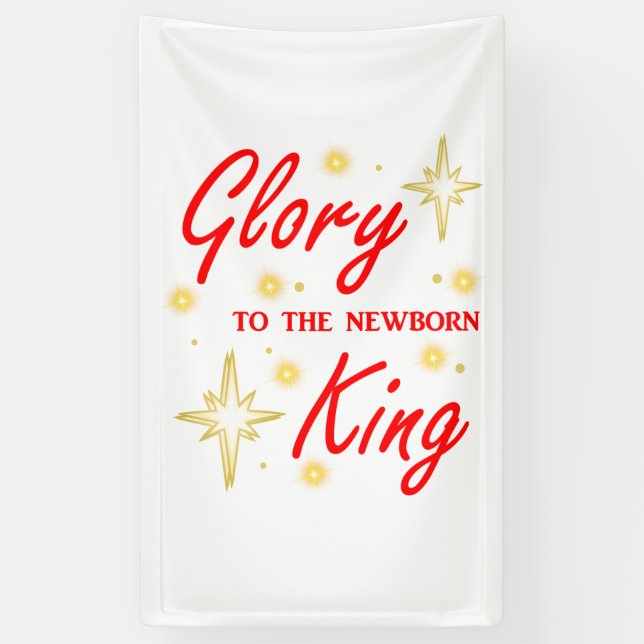 Glory to the newborn King Banner (Vertical)