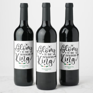 Glory to the Newborn King Christ Custom Religious Wine Label