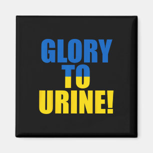 Glory To Urine Funny Ukraine Magnet
