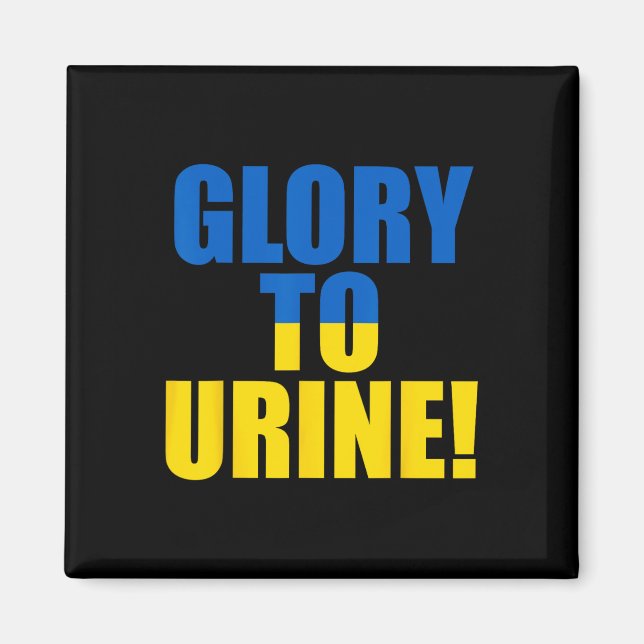 Glory To Urine Funny Ukraine  Magnet (Front)