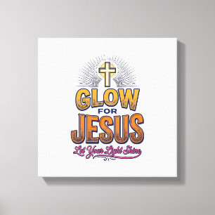 Glow for Jesus Let Your Light Shine Christian Desi Canvas Print