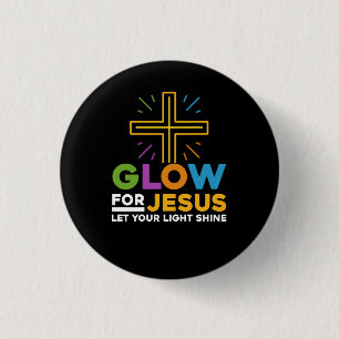 Glow For Jesus Let Your Light Shine Faith Cross Ch 1 Inch Round Button