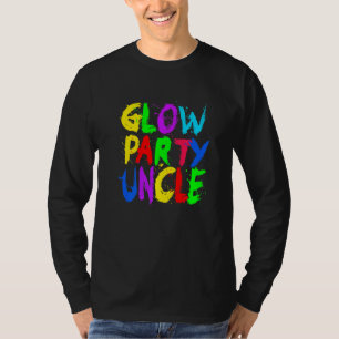 Glow Party Father Day  Glow Party  Glow Party Uncl T-Shirt
