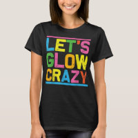 Glow Party Let's Glow Crazy