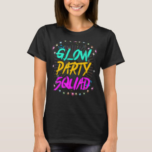 Glow Party Squad Let's Glow Crazy 80s Retro Costum T-Shirt