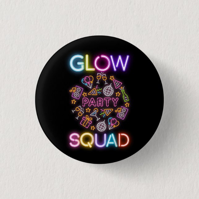 Glow Party Squad Neon Lights Birthday Anniversary  1 Inch Round Button (Front)