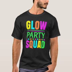 Glow Party Squad Neon Lights Party 1 T-Shirt