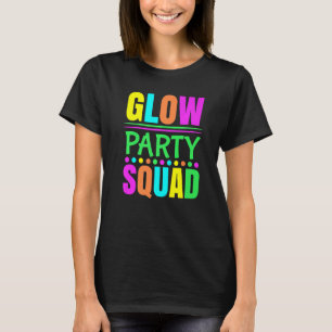 Glow Party Squad Neon Lights Party 1 T-Shirt