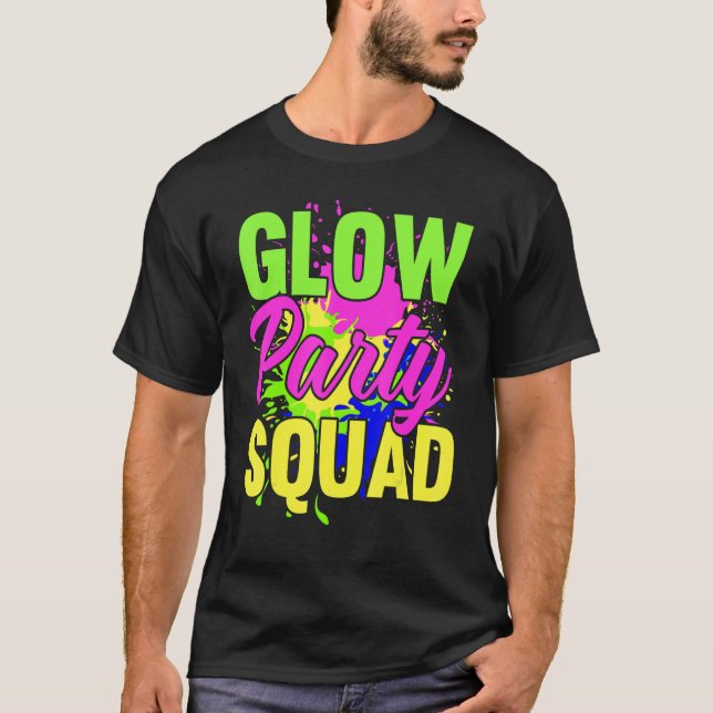 Glow Party Squad Neon Lights Party  2 T-Shirt (Front)