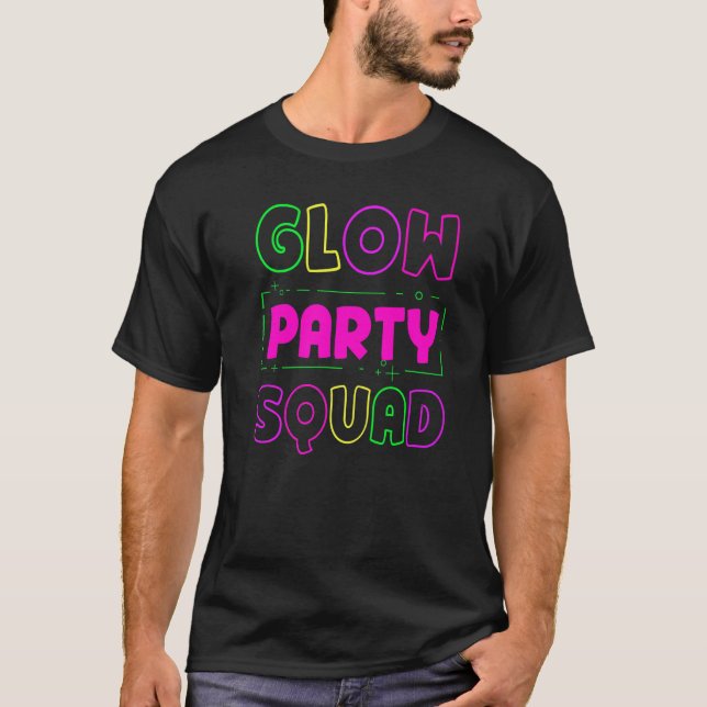 Glow Party Squad Neon Lights Party T-Shirt (Front)