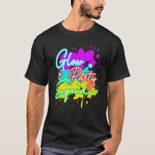 Glow Party Squad Paint Splatter Effect Let's Glow  T-Shirt