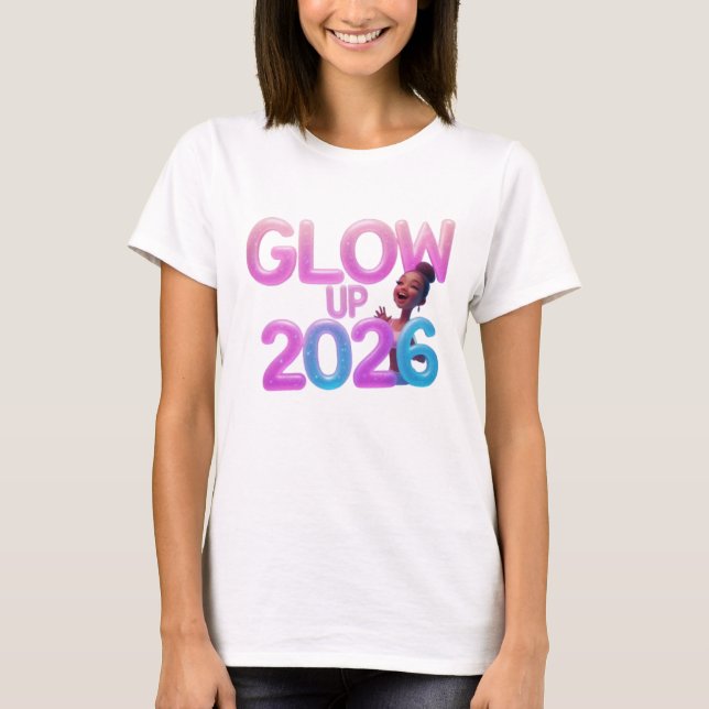 Glow Up 2026 T-shirt (Devant)