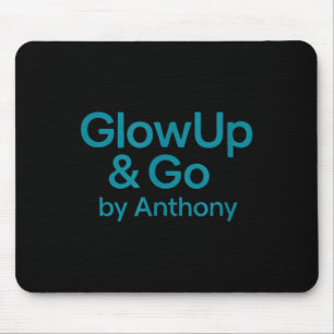 Glow Up And Go  Mouse Pad