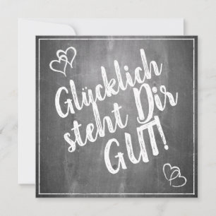 Glücklich steht Dir gut! - im Kreidetafelstil
