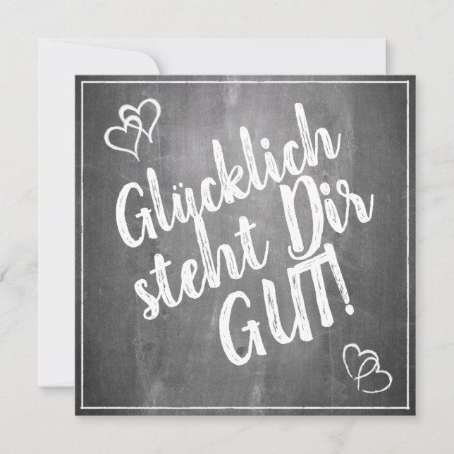Glücklich steht Dir gut! -  im Kreidetafelstil (Front)
