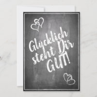 Glücklich steht Dir gut! - im Kreidetafelstil