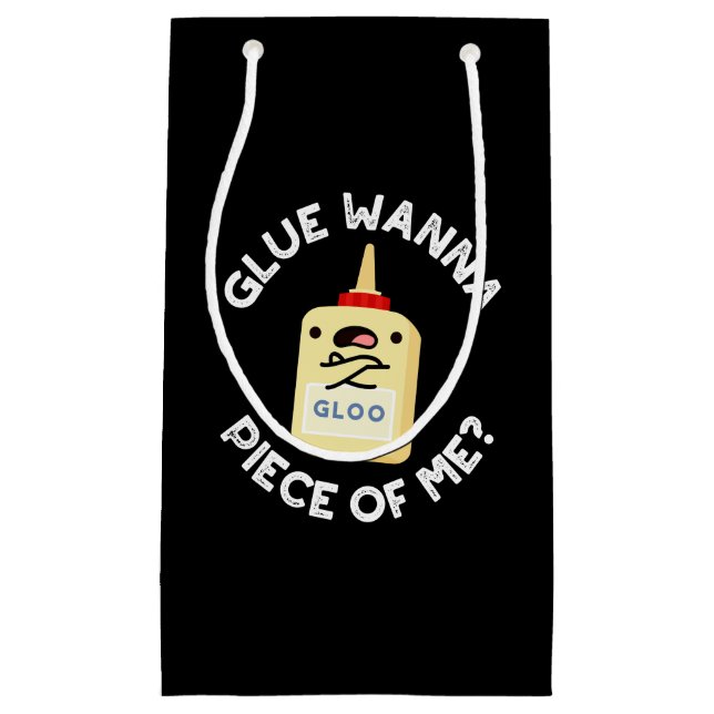 Glue Wanna Piece Of Me Funny Pun Dark BG Small Gift Bag (Front)