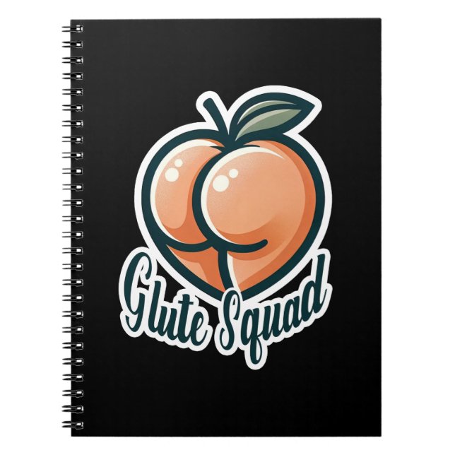 Glute Squad Peach Butt Glutes Gym Fitness Notebook (Front)