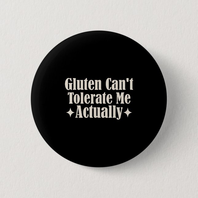 Gluten Can't Tolerate Me Food Allergy Funny Sarcas 2 Inch Round Button (Front)