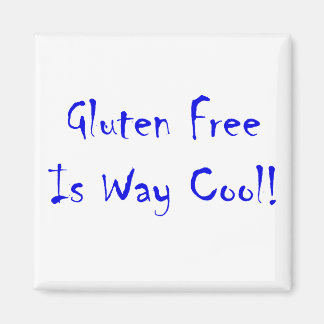 Gluten Free Is Way Cool! Magnet