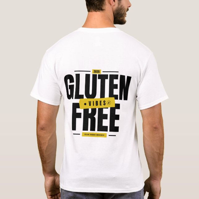 Gluten Free Vibes - Celiac Disease Awareness 2025  T-Shirt (Back)