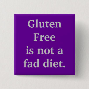 Gluten Freeis not a fad diet. 2 Inch Square Button