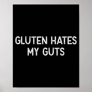 Gluten Intolerance Gluten Hates My Guts Funny Glut Poster