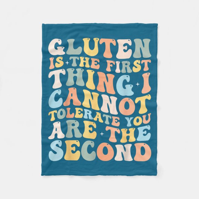 Gluten Is The First Thing I Cannot Tolerate Funny  Fleece Blanket (Front)