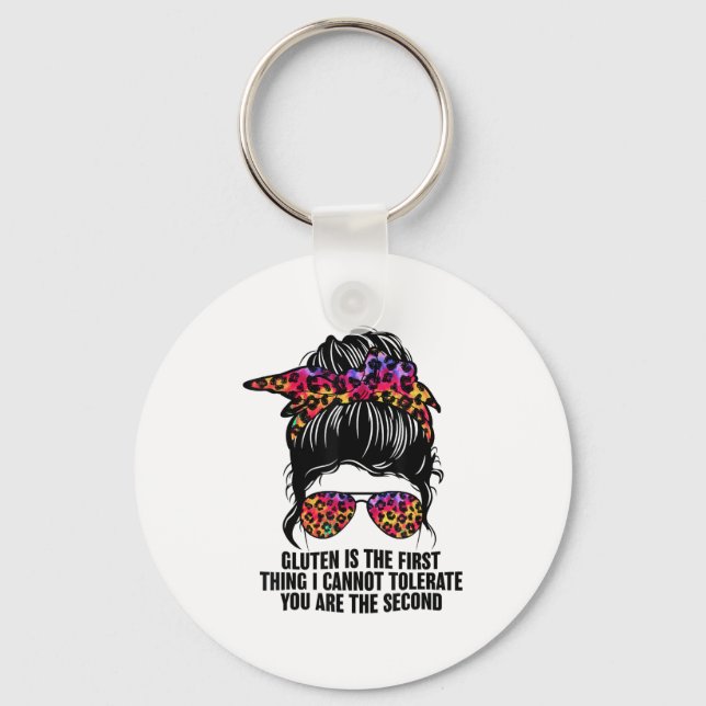 Gluten Is The First Thing I Cannot Tolerate Funny  Keychain (Front)