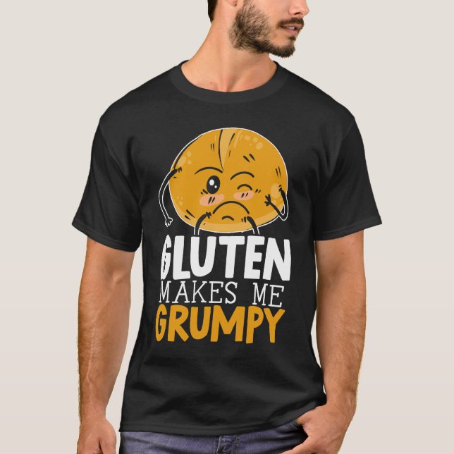 Gluten Makes Me Grumpy Food Allergy Celiac Disease T-Shirt (Front)