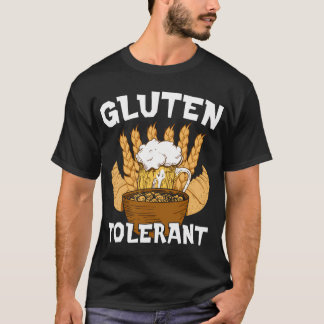 Gluten Tolerant Meme Drinking Humour T-Shirt