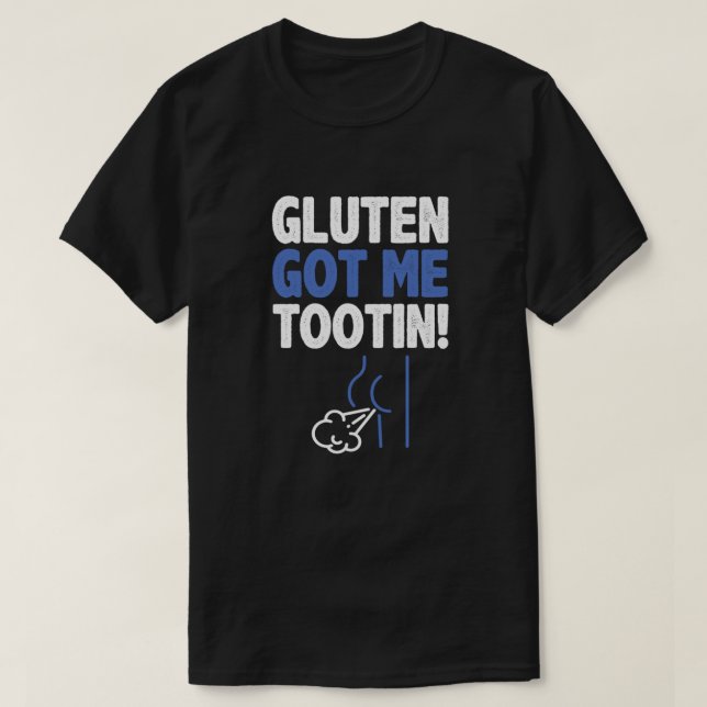 Gluten Tootin Funny Gluten Free Joke design  Glute T-Shirt (Design Front)