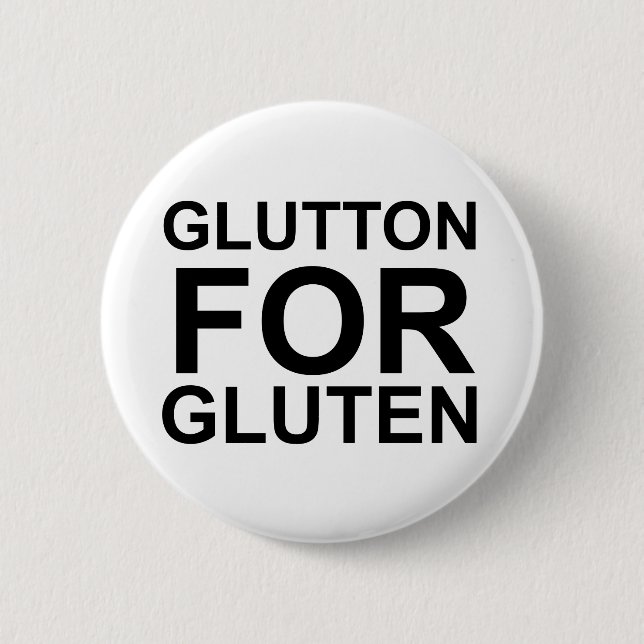Glutton For Gluten 2 Inch Round Button (Front)