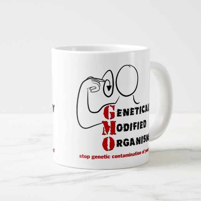 GMO Genetically Modified Organisms are crazy Large Coffee Mug (Front Right)