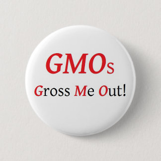 GMOs Gross Me Out button